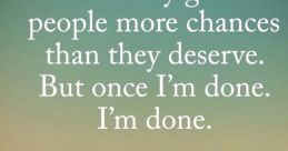 YEAAAAH IM DONE WITH THAT The first that comes to mind when thinking about being done with something is a triumphant