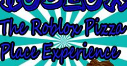 Bye roblox pizza place The vibrant of a bustling pizzeria filled the air, the sizzle of cheese bubbling on a hot pan, the