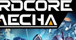 HARDCORE MECHA ハードコア・メカ - Video Game Video game from HARDCORE MECHA ハードコア・メカ for PS4, Switch, Windows.