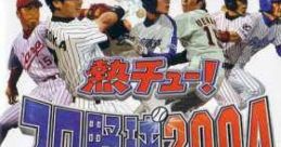 Netsu Chu! Pro Yakyuu 2004 熱チュー!プロ野球2004 - Video Game Video game from Netsu Chu! Pro Yakyuu 2004