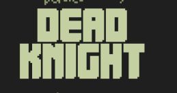 Dead Knight - Pocket Edition (Official Sountrack) Dead Knight - Video Game Video game from Dead Knight - Pocket Edition