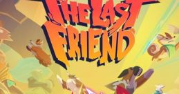 The Last Friend ザ・ラストフレンド - Video Game Video game from The Last Friend ザ・ラストフレンド for Switch, Windows. Pub