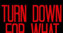 DJ Snake & Lil Jon - Turn Down for What (Drums) Type your text to hear it in the voice of DJ Snake & Lil Jon - Turn Down for