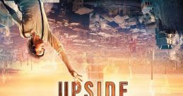 Upside Down (2012) Title: Upside Down (2012) - A Unique Science Fiction Romance Year: 2012 Director: Juan Diego Solanas