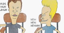 Beavis And Butthead Laugh Type your text to hear it in the voice of Beavis And Butthead Laugh.