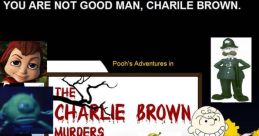 Charlie Brown Murders Type your text to hear it in the voice of Charlie Brown Murders.