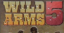 Wild Arms 5 Wild Arms: The Vth Vanguard ワイルドアームズ ザ フィフスヴァンガード - Video Game Video game from Wild Arms 5