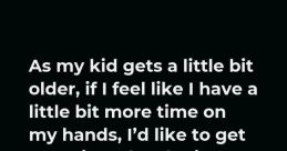 I got a little bit older At first, the of "I got a little bit older" may bring to mind the ticking of a clock, the