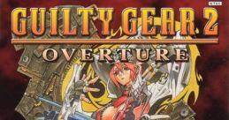 Guilty Gear 2: Overture ギルティギア2オーヴァチュア - Video Game Video game from Guilty Gear 2: Overture