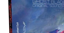 The GHOST BLADE -- ORIGINAL TRACK Ghost Blade - Video Game Video game from the GHOST BLADE // ORIGINAL TRACK Ghost Blade