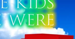 The Kids We Were: Complete Edition 忘れないで、おとなになっても。 - Video Game Video game from The Kids We Were: Complete