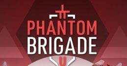 Phantom Brigade Original track Phantom Brigade OST - Video Game Video game from Phantom Brigade Original track Phantom