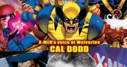 Cal Dodd Voice Actor - Wolverine in X-Men: The Animated Series, Goosebumps. Type your text to hear it in the voice of Cal