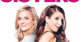 Sisters (2015) Sisters (2015) is a hilarious comedy film that revolves around the lives of two sisters who decide to throw