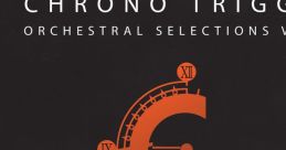 Chrono Trigger: Orchestral Selections Vol. I - Video Game Video game from Chrono Trigger: Orchestral Selections Vol. I.