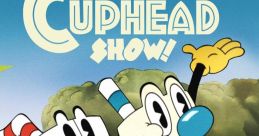 The Cuphead Show! (2022) - Season 2 The Cuphead Show! is an animated television series based on the critically acclaimed