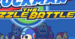 Rockman The Puzzle Battle ロックマン ザ パズルバトル; Rokkuman za Pazuru Batoru - Video Game Video game from Rockman The