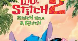 Lilo & Stitch 2: Stitch Has a Glitch Lilo & Stitch 2: Stitch Has a Glitch is a heartwarming and endearing Disney animated