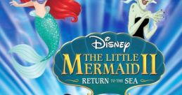 The Little Mermaid 2: Return to the Sea The Little Mermaid 2: Return to the Sea is an enchanting Disney animated film