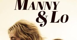 Manny & Lo Manny & Lo is an indie film that was released in 1996 and directed by Lisa Krueger. This heartwarming and