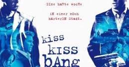 Kiss Kiss Bang Bang (2005) "Kiss Kiss Bang Bang" is a thrilling comedy film released in 2005. Directed by Shane Black,