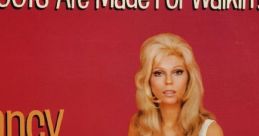 Nancy Sinatra - These Boots Are Made for Walkin' Nancy Sinatra's iconic hit song "These Boots Are Made for Walkin'" was