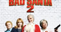 Cast of Bad Santa 2 featuring Billy Bob Thornton and quirky characters ready for a holiday heist in this 2016 comedy.