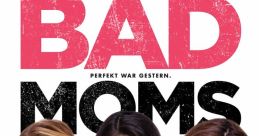 Bad Moms (2016) "Bad Moms" is a hilarious comedy film released in 2016, directed by Jon Lucas and Scott Moore. This