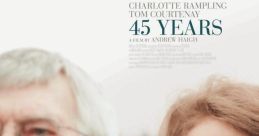 45 Years (2015) 45 Years is a critically acclaimed British drama film released in 2015. Directed by Andrew Haigh, the movie