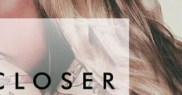 The Chainsmokers - Closer ft. Halsey "The Chainsmokers - Closer ft. Halsey" is a popular song released in 2016 by the