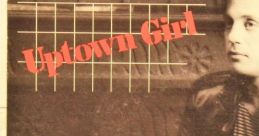 Billy Joel - Uptown Girl "Uptown Girl" is a timeless pop song released by Billy Joel in 1983. It quickly became one of his