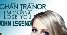 Meghan Trainor - Like I'm Gonna Lose You ft. John Legend "Like I'm Gonna Lose You" is a heartfelt ballad by American singer