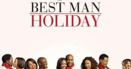 The Best Man Holiday (2013) The Best Man Holiday is a heartwarming comedy-drama film released in 2013, directed by Malcolm D.