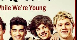 One Direction - Live While We're Young One Direction's "Live While We're Young" is a popular song released in 2012 by the