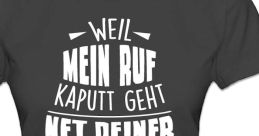 Weil Mein Ruf Kaputt Geht "Weil Mein Ruf Kaputt Geht" is a German movie released in 2009 that tells the story of a young