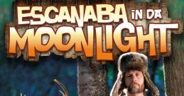 Escanaba In Da Moonlight "Escanaba In Da Moonlight" is a 2001 comedy film directed by Jeff Daniels and based on his play