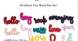 Colorful word dies from Altenew's "All About You" set, featuring phrases like "hello," "amazing," and "love." Perfect for crafting.