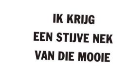 Ik Krijg Een Stijve The first that comes to mind when thinking about "Ik Krijg Een Stijve" is a loud exclamation: "IK KRIJG