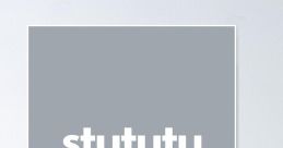 Stututu The of "Stututu" reverberates through the air, a deep rumbling that seems to echo for miles. It is a that commands