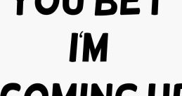 You Bet When you think of the phrase "You Bet," what comes to mind? Perhaps a sense of confidence or assurance, a bold