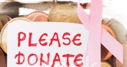 Jar filled with coins labeled "Please Donate" alongside a pink ribbon, encouraging contributions to a cause.