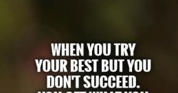 When You Try Your Best When you try your best but you don't succeed~. The of disappointment lingers in the air, almost