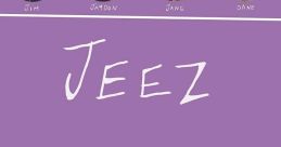 Jeez If you're familiar with the world of hip-hop, you might have heard the iconic shout of "Ayyye Jeezy" in some of the