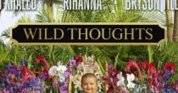 Wild Thoughts Play, download and set as your . Wild Thoughts 