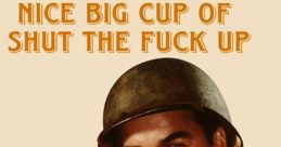 Vintage soldier holding a mug with the phrase 'Shut The Fuck Up' for bold humor about speaking wisely.