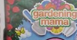 English - Gardening Mama - Voices (DS - DSi) Voice from the DS / DSi game Gardening Mama.