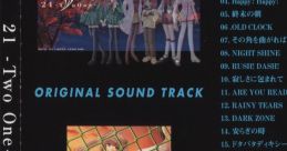 21 -TwoOne- ORIGINAL SOUND TRACK Two-One オリジナル・サウンドトラック - Video Game Music