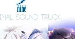 9-nine- ORIGINAL SOUND TRUCK 9-nine- ORIGINAL SOUND TRACK - Video Game Music