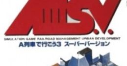 A Ressha de Ikou 3 Super Version AIII S.V. - A Ressha de Ikou 3 Super Version
A III S.V. A列車で行こう3 スーパーバージョン - Video Game Music