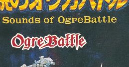 All of OgreBattle 伝説のオウガバトル全曲集 Densetsu no Ogre Battle Zenkyokushuu - Video Game Video game from All of